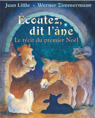 9780439957830: Ecoutez, Dit L'Ane: Le Recit Du Premier Noel