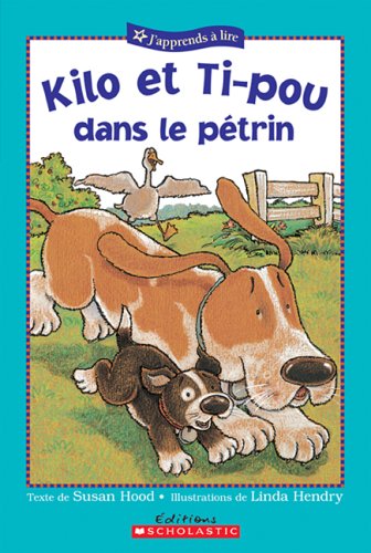 Kilo et Ti-pou dans le pÃ©trin (9780439958066) by Susan Hood; Helene Pilotto