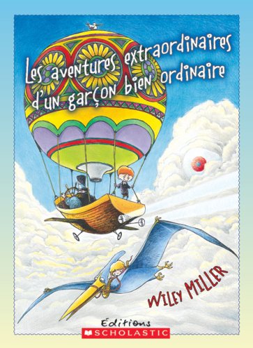 Beispielbild fr Les Aventures Extraordinaires D'Un Garcon Bien Ordinaire (French Edition) zum Verkauf von Wonder Book