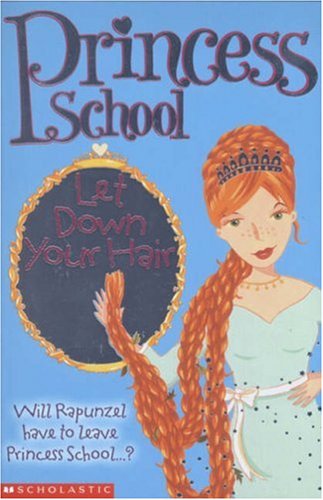 Beispielbild fr Let Down Your Hair (Princess School) zum Verkauf von SecondSale