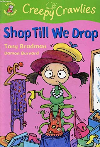 Imagen de archivo de Shop Till We Drop: 3 (Colour Young Hippo: Creepy Crawlies) a la venta por WorldofBooks