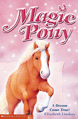 Stock image for A Dream Come True (Magic Pony) for sale by AwesomeBooks