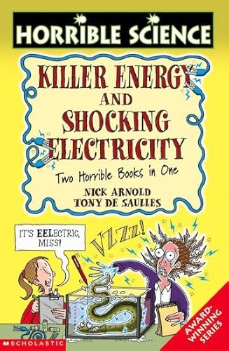 Imagen de archivo de Killer Energy AND Shocking Electricity (Horrible Science) a la venta por SecondSale