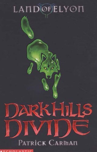 Dark Hills Divide (Land of Elyon Book 1) (9780439959957) by Patrick Carman