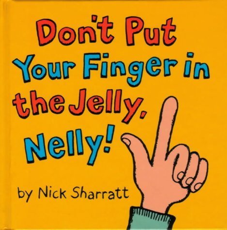 9780439960007: Don't Put Your Finger in the Jelly Nelly