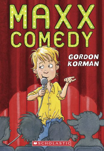 9780439961219: Maxx Comedy: Gordon Korman [Paperback]