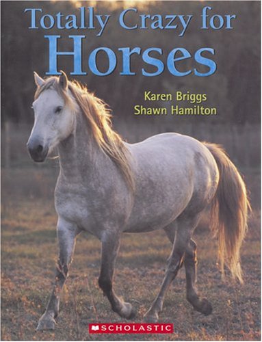 Stock image for Totally Crazy for Horses for sale by AwesomeBooks