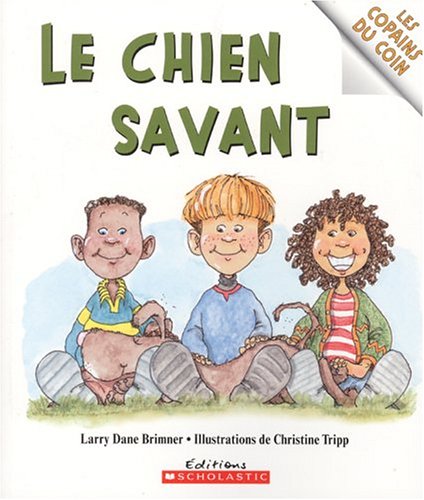 Beispielbild fr Les Copains Du Coin: Le Chien Savant (French Edition) zum Verkauf von SecondSale