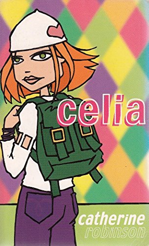 Celia (9780439963008) by Robinson, Catherine