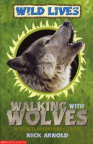 Stock image for Walking with Wolves (Wild Lives) for sale by AwesomeBooks