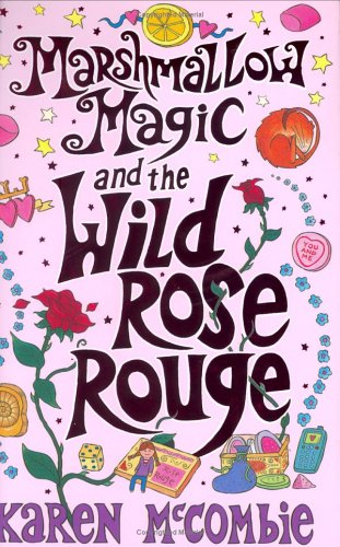 9780439963220: Marshmallow Magic and the Wild Rose Rouge