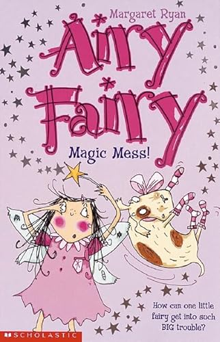 Beispielbild fr Airy Fairy: #3 Magic Mess! zum Verkauf von WorldofBooks