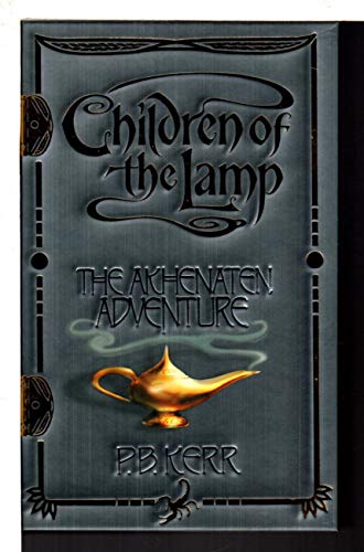Imagen de archivo de Children of the Lamp: The Akhenaten Adventure (Book One) ***SIGNED*** a la venta por William Ross, Jr.