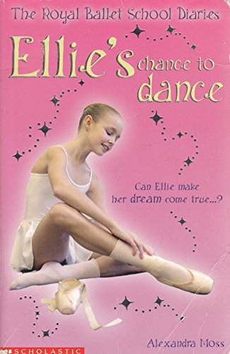 Beispielbild fr Ellie's Chance to Dance: 1 (The Royal Ballet School Diaries) zum Verkauf von WorldofBooks
