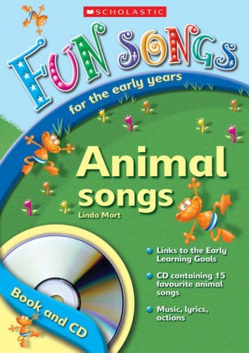 Animal Songs (Fun Songs for Early Years) (9780439964944) by Linda Mort