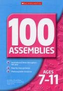 Beispielbild fr 100 Assemblies for Ages 7-11 zum Verkauf von WorldofBooks