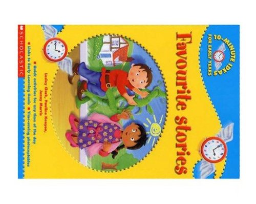 Stock image for Favourite Stories (10-minute Ideas for the Early Years) for sale by WorldofBooks