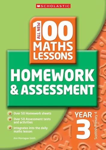 Stock image for 100 Maths Homework and Assessment Activities for Year 03: year 3 - Scottish primary 4 (All New 100 Maths Homework & Assessment Activities) for sale by WorldofBooks