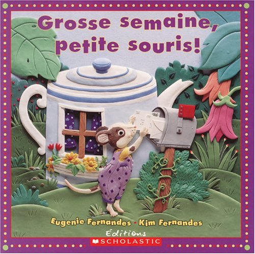 Beispielbild fr Grosse Semaine, Petite Souris! zum Verkauf von Better World Books