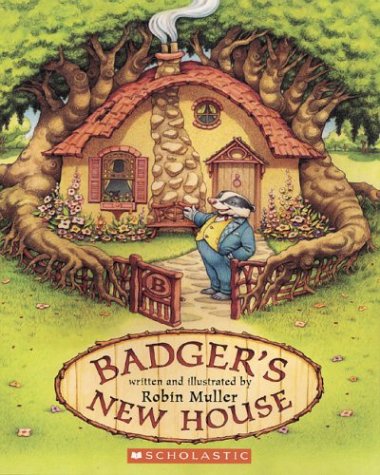 9780439967020: Badger's New House