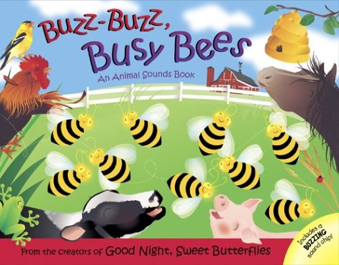 9780439967068: Buzz-Buzz, Busy Bees: An Animal Sounds Book