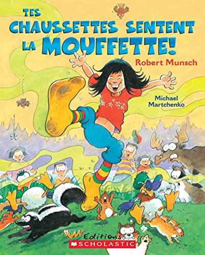 Beispielbild fr Tes Chaussettes Sentent La Mouffette! (Robert Munsch) (French Edition) zum Verkauf von Orion Tech