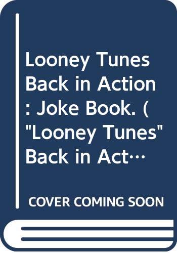 Imagen de archivo de Looney Tunes Back in Action : Joke Book a la venta por Better World Books