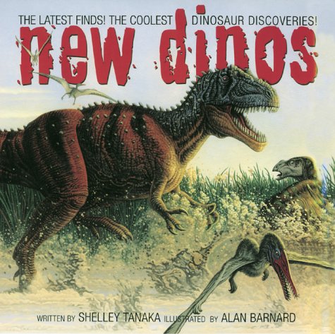 9780439968966: New Dinos: The Latest Finds! The Coolest Dinosaur Discoveries!