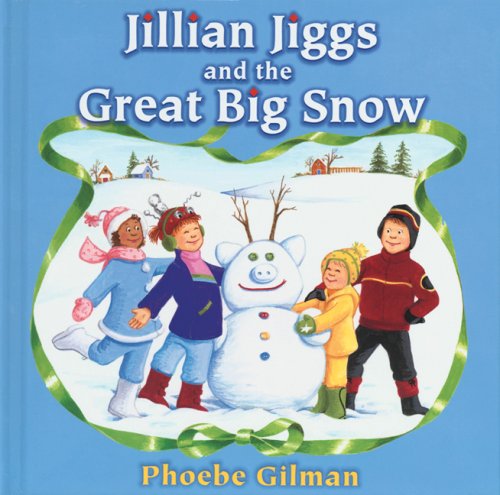 Beispielbild fr Jillian Jiggs and the Great Big Snow zum Verkauf von Better World Books