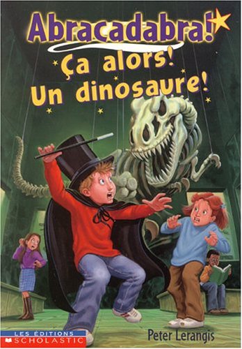 Ã‡a alors! Un dinosaure! (9780439969857) by Lerangis, Peter