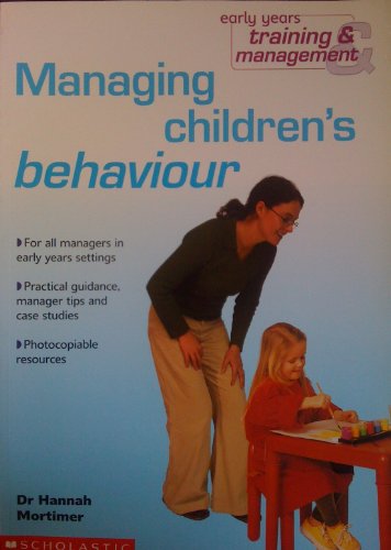 Imagen de archivo de Managing Children's Behaviour (Early Years Training and Management) a la venta por WorldofBooks