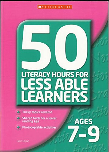 Literacy Lessons for Less: 50 Literacy Hours for Less Able Learners (9780439971782) by Coyne, Julie