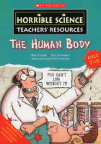 9780439971805: The Human Body (Horrible Science Teachers' Resources)