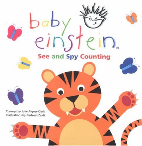 See and Spy Counting (Baby Einstein) (9780439973243) by Julie Aigner-Clark