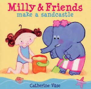 Beispielbild fr Milly and Friends Make a Sandcastle zum Verkauf von MusicMagpie