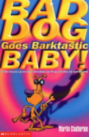 Bad Dog Goes Barktastic Baby! (9780439973373) by [???]