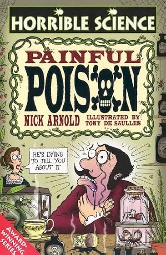 Stock image for Painful Poison (Horrible Science) Arnold, Nick and de Saulles, Tony for sale by Re-Read Ltd