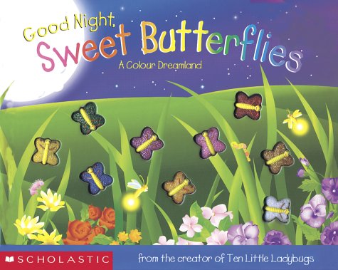 Beispielbild fr Good Night, Sweet Butterflies zum Verkauf von ThriftBooks-Atlanta