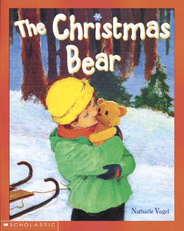 The Christmas Bear (9780439974752) by Vogel, Nathaele