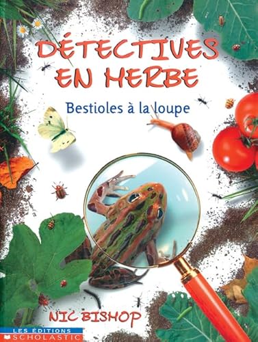 Beispielbild fr Detectives en Herbe : Bestioles  la Loupe zum Verkauf von Better World Books