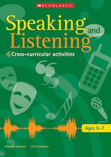 Imagen de archivo de Speaking and Listening Ages 5-7: Activities in Cross-curricular Contexts a la venta por AwesomeBooks