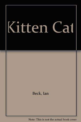 Kitten Cat (9780439977012) by Beck, Ian