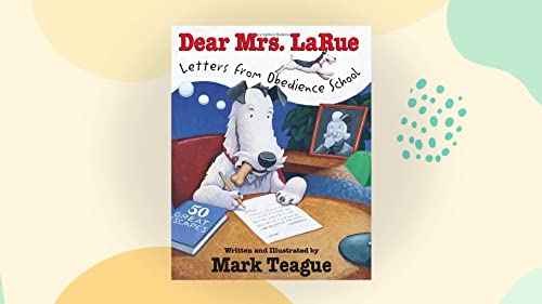 Stock image for Dear Mrs.LaRue;Letters from Obedience School for sale by WorldofBooks