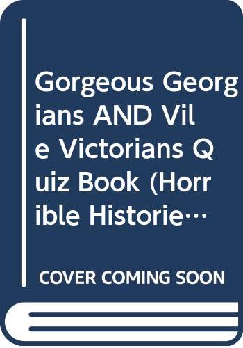 9780439977319: The Gorgeous Georgians & Vile Victorians Quiz Book