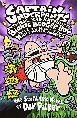 Stock image for The Big, Bad Battle of the Bionic Booger Boy Night of the Nasty Nostril Nuggets (Captain Underpants) (Pt.1) for sale by SecondSale