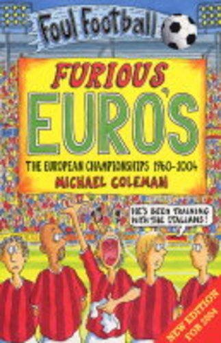 Beispielbild fr Furious Euro's (The European Championship 1960-2004) (Foul Football) zum Verkauf von WorldofBooks