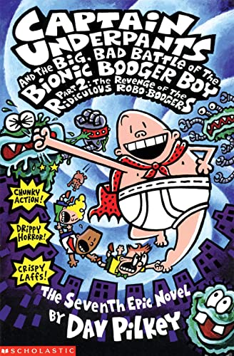 9780439977722: Big, Bad Battle of the Bionic Booger Boy Part Two:The Revenge of the Ridiculous Robo-Boogers (Captain Underpants)