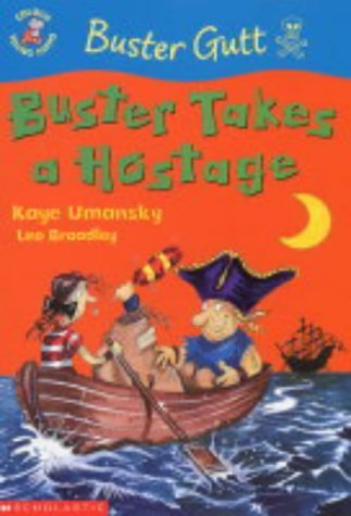 Buster Takes a Hostage (Colour Young Hippo: Buster Gutt the Pirate) (9780439977739) by Kaye Umansky