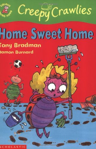 Stock image for Home Sweet Home: No.2 (Colour Young Hippo: Creepy Crawlies) for sale by WorldofBooks