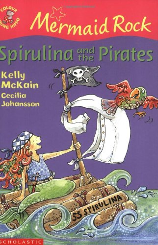 Beispielbild fr Spirulina and the Pirates: No.1 (Colour Young Hippo: Mermaid Rock) zum Verkauf von WorldofBooks